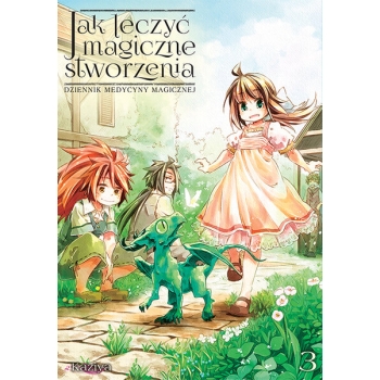 Jak leczyć magiczne stworzenia. Dziennik medycyny magicznej #03