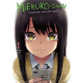 Mieruko-chan. Dziewczyna, która widzi więcej #01