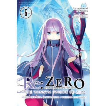 Re: Zero Życie w innym świecie od zera. Księga 4 - Sanktuarium i Wiedźma Chciwości #06