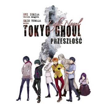 Tokyo Ghoul LN - Przeszłość